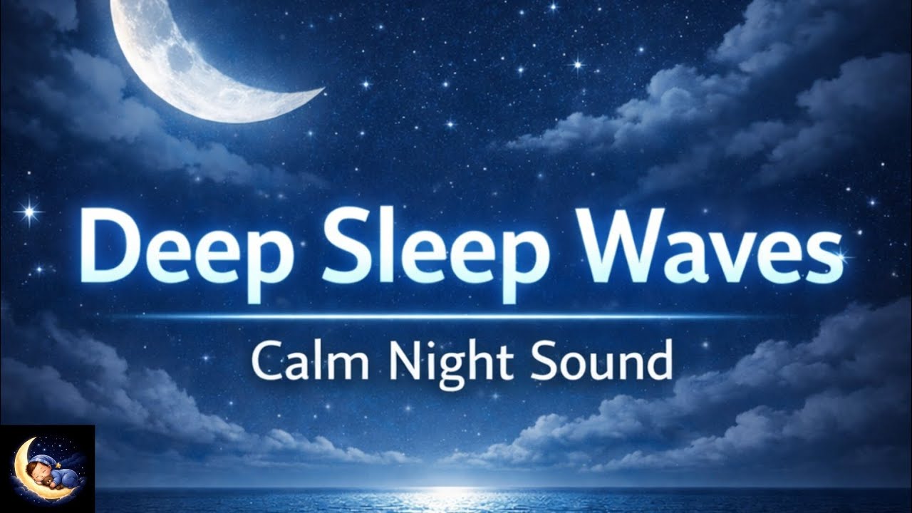 Deep Sleep Waves 🌙 Fall Asleep Fast | 30 Minute Relaxing Sleep Music
