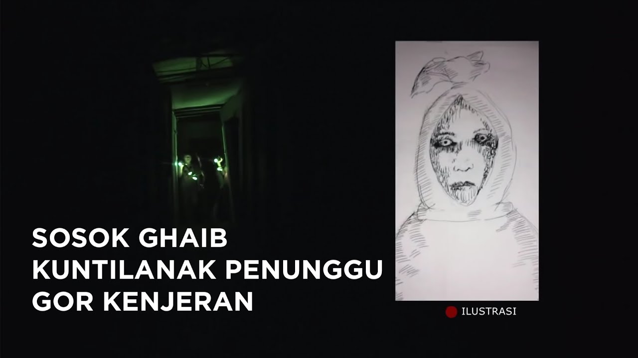 MERINDING #25 - SOSOK GHAIB KUNTILANAK PENUNGGU GOR KENJERAN