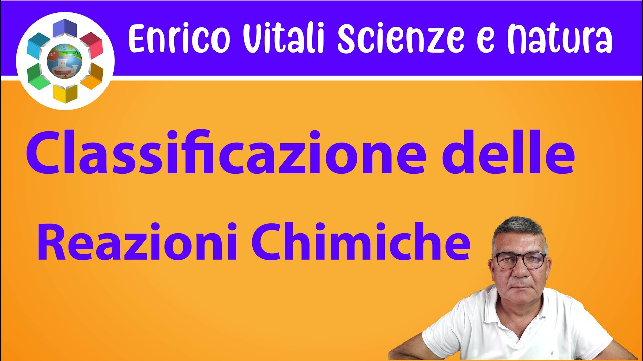Classificazione delle reazioni chimiche. Classificazione più corretta e rigorosa.