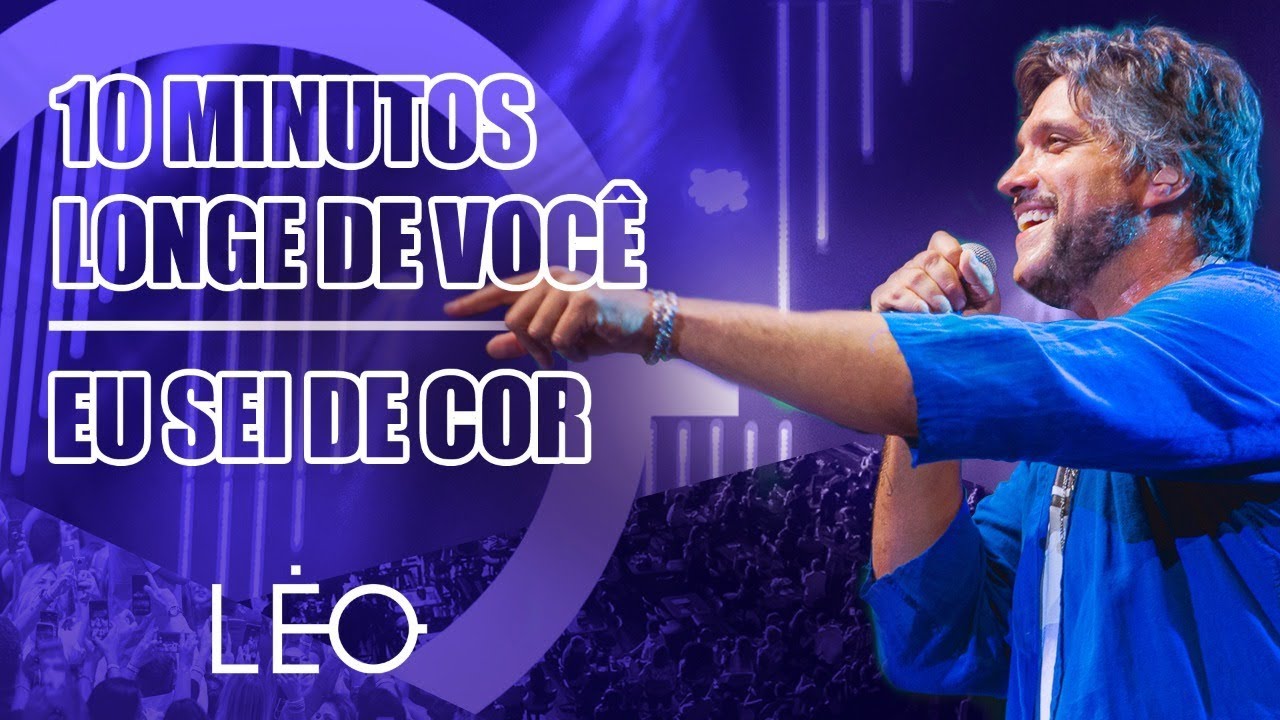 Léo - 10 Minutos Longe de Você/Eu Sei de Cor