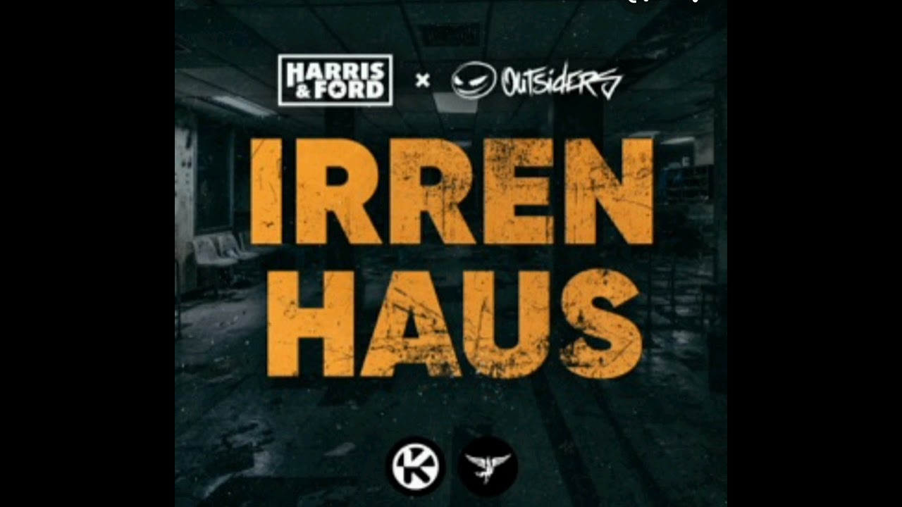 Harris & Ford & Outsiders - Irrenhaus