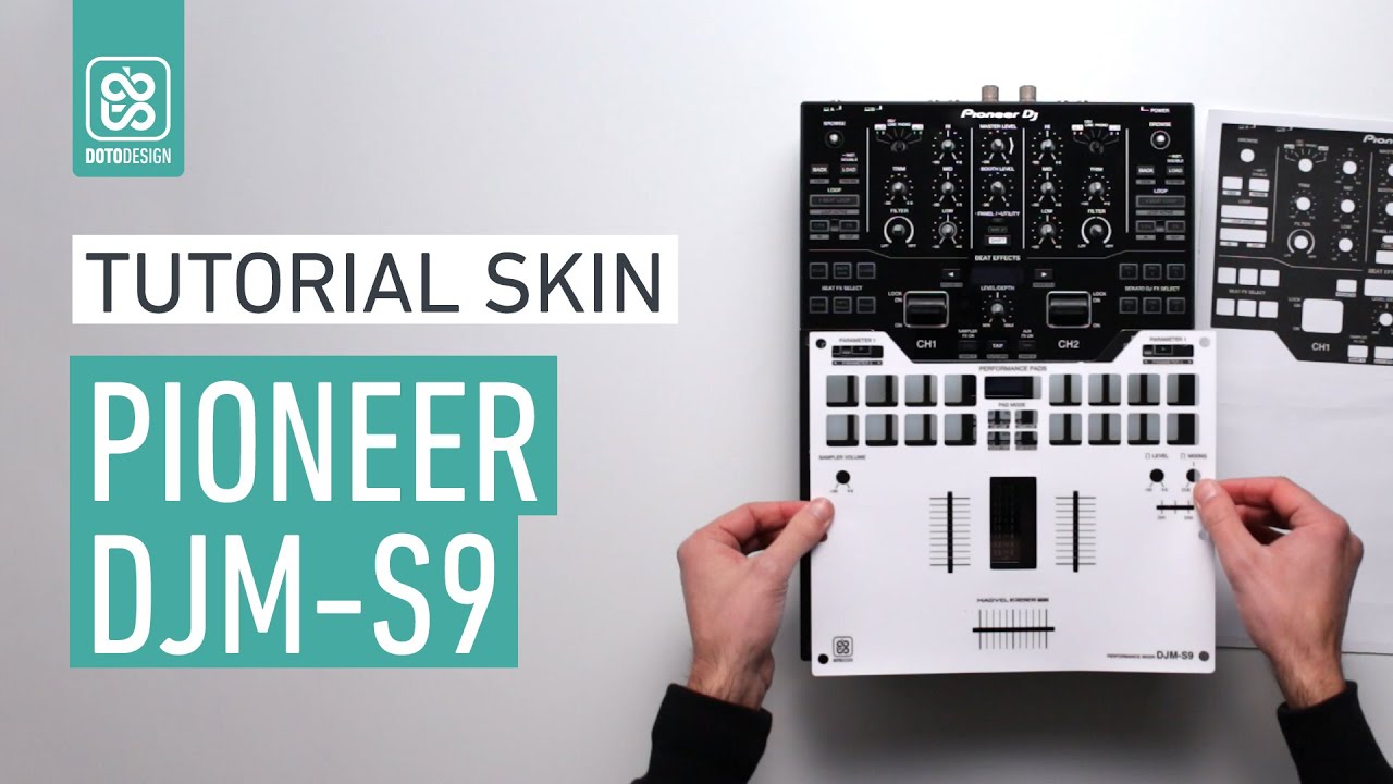 Pioneer DJM-S9 Skin - How to apply a DJ Mixer Skin | Tutorial Doto Design - Custom dj gear
