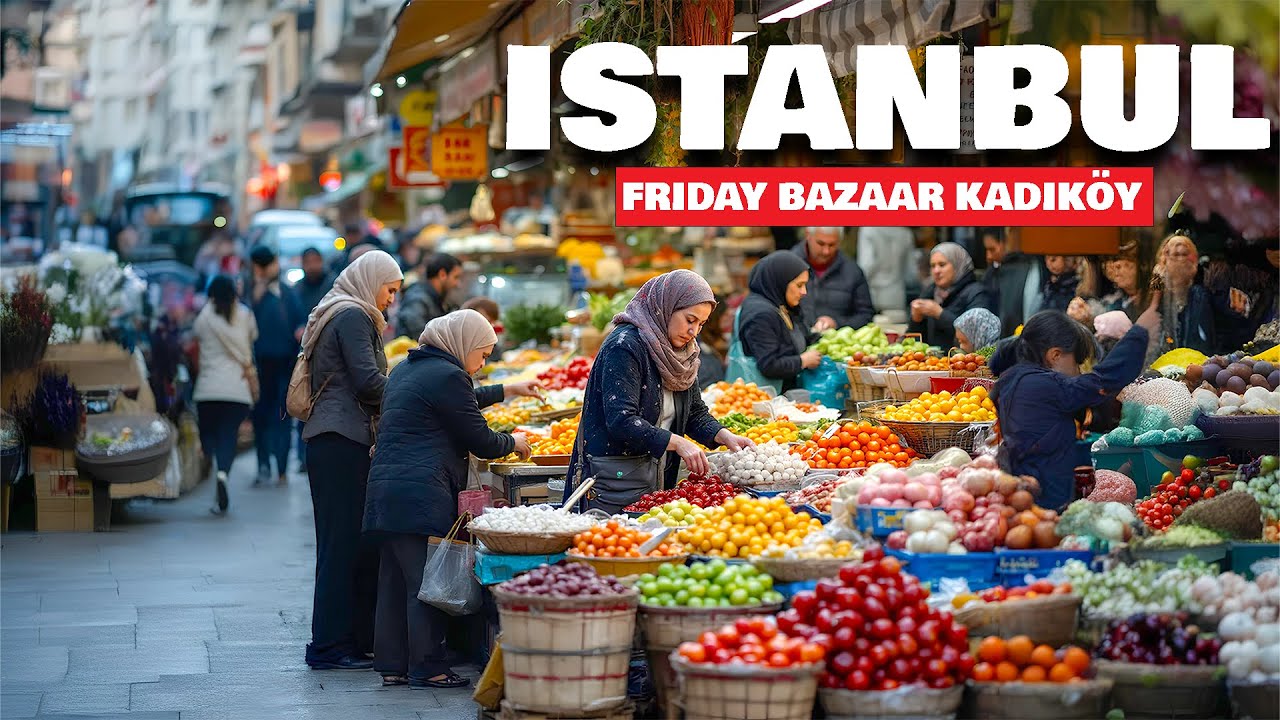 Istanbul Turkey 2025 Market Tour [4k]- Friday Bazaar in Kadıköy