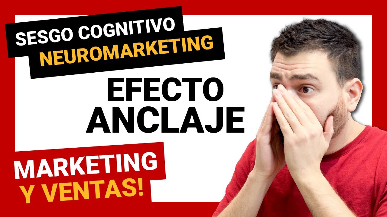 SESGO EFECTO ANCLAJE en MARKETING y VENTAS (EJEMPLOS) | Curso GRATIS (NEUROMARKETING)