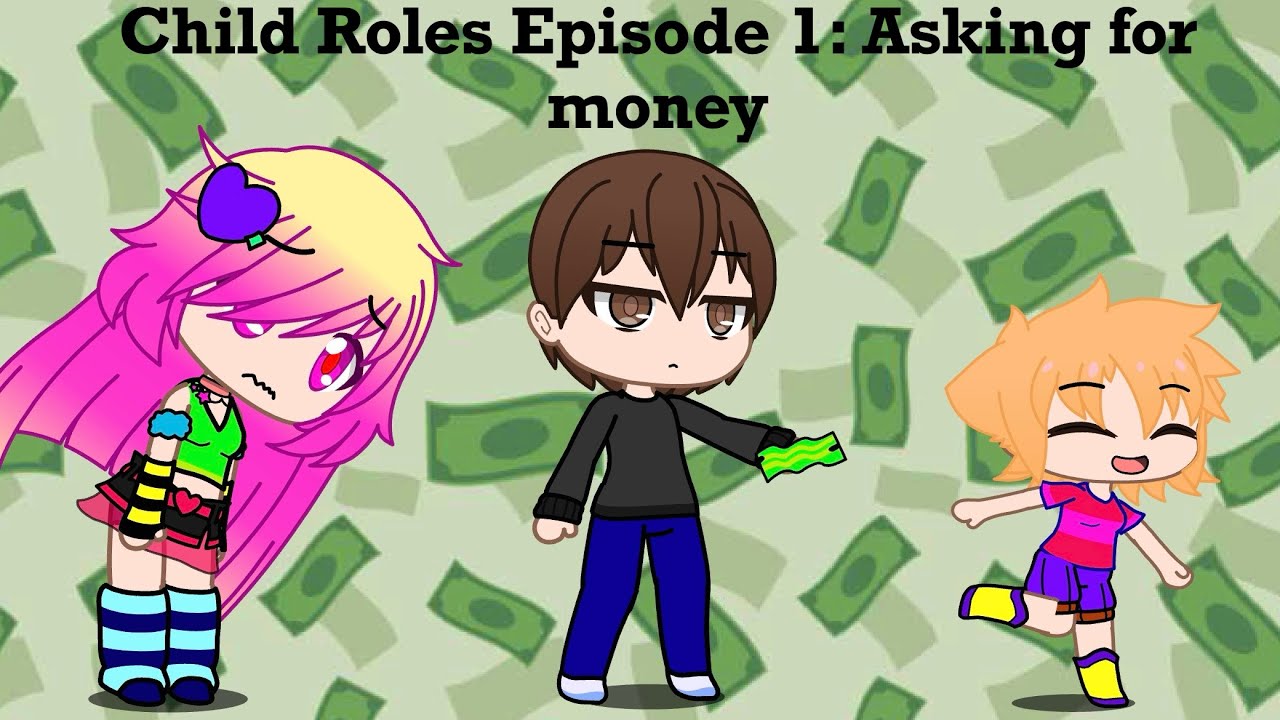 Child Roles Episode 1: Asking for money
