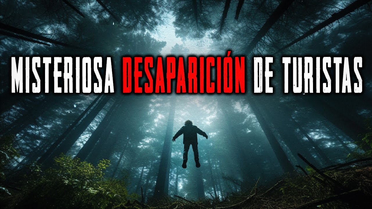 5 Casos M&aacute;s inexplicables de Desaparici&oacute;n de Turistas. Compendio Agosto 2024