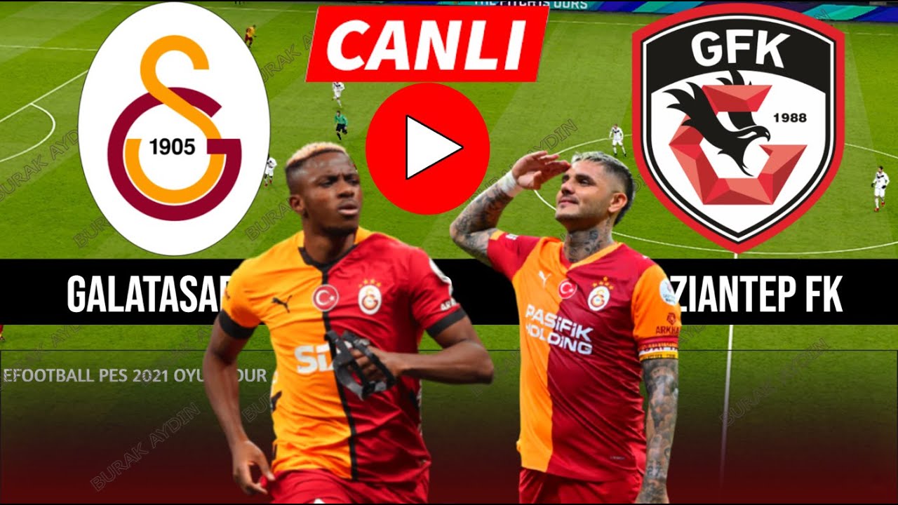 GALATASARAY - GAZİANTEP FK MAÇI CANLI İZLE | eFootball 21 Türkçe Oyun