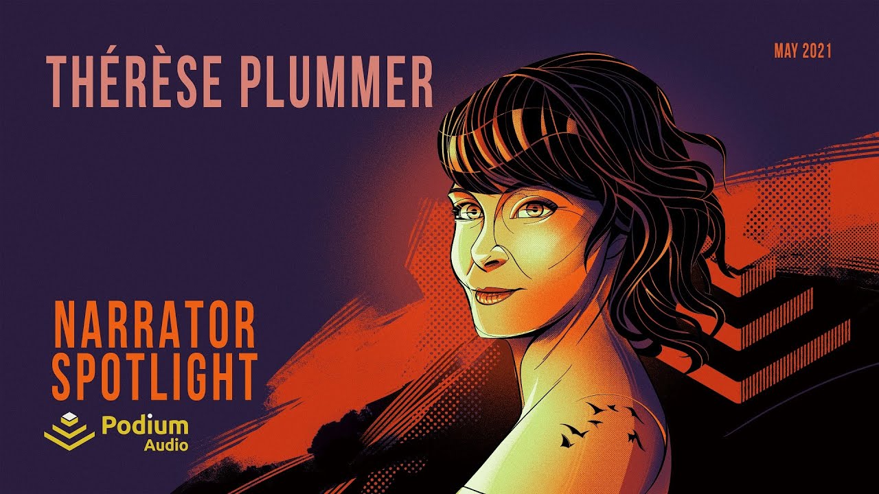 Thérèse Plummer | Narrator Spotlight presented by Podium Audio