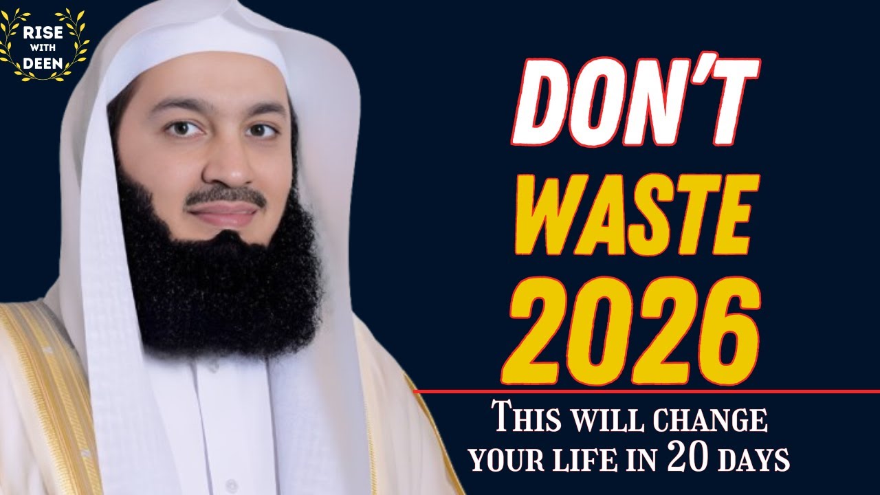 Mufti Menk Life-Changing Islamic Advice | 6 Islamic Habits to Transform Your Life in 2026