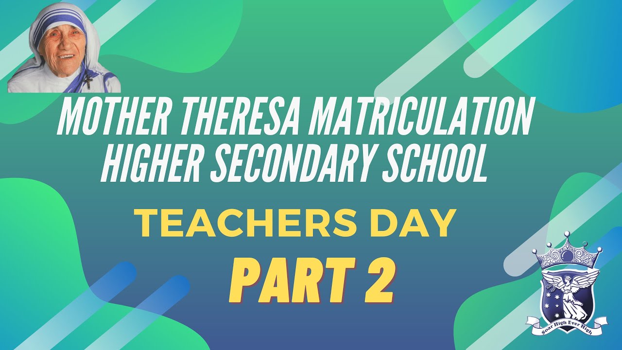 Mother Theresa Matric Hr. Sec. School | Teachers Day celebration Part - 02 | Kayathar