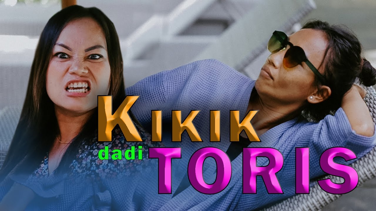 KIKIK DADI TORIS
