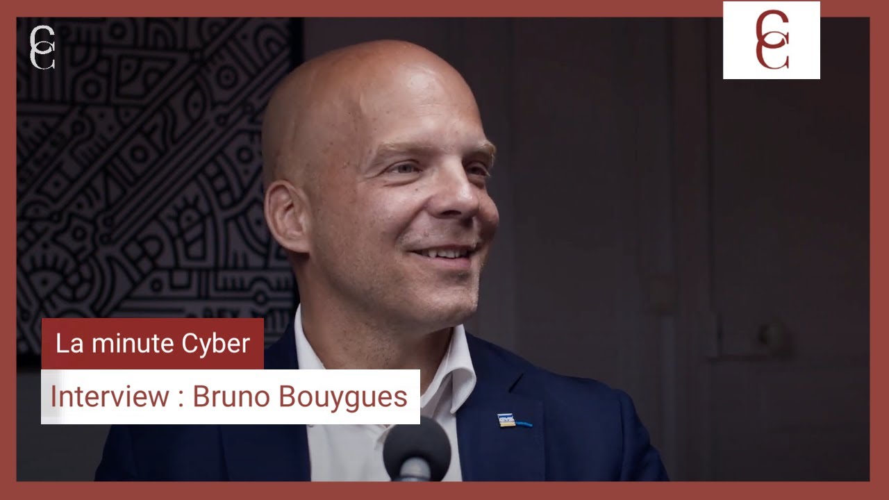 La minute cyber - Interview Bruno Bouygues