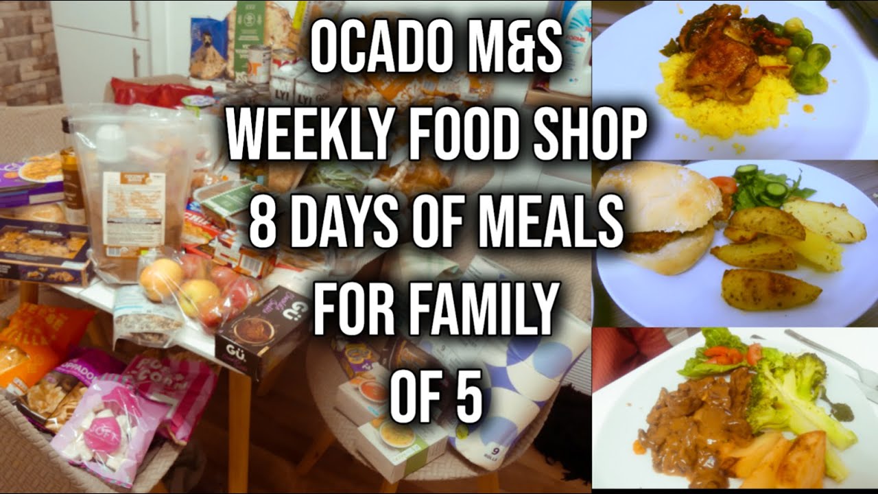 Massive £150 Ocado & M&S Weekly Food Shop: 8 Days of Delicious Meals for a Family of 5 UK