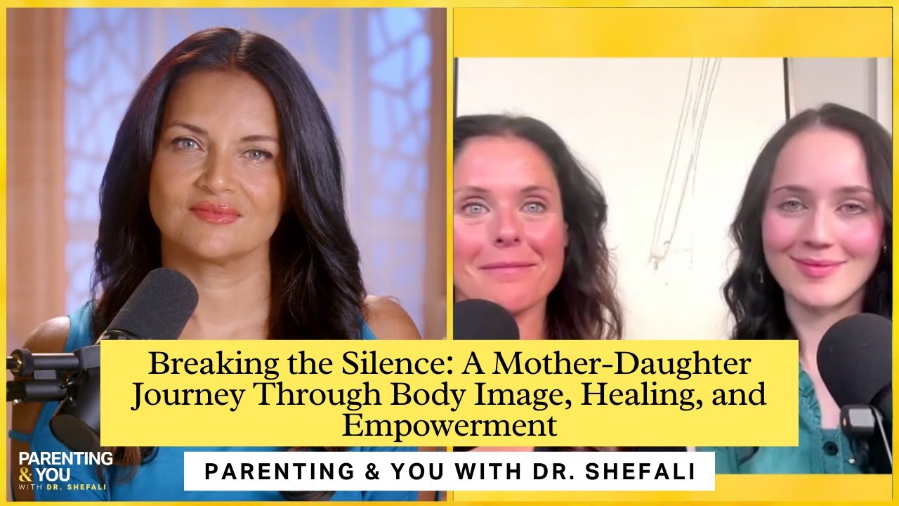 Breaking the Silence: A Mother-Daughter Journey Through Body Image, Healing, and Empowerment