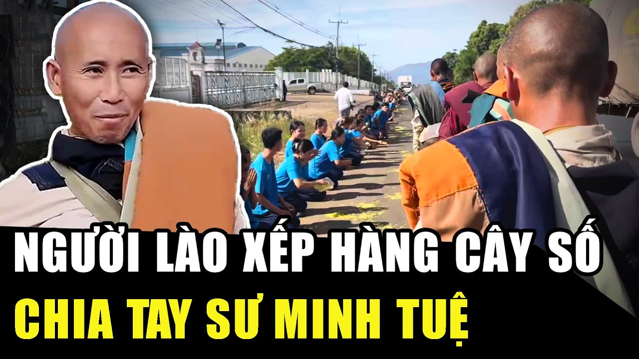 Người Lào CHIA TAY SƯ MINH TUỆ: Nối đuôi nhau hàng cây số, rải hoa khắp đường, thầy đáp lại 1 CÂU