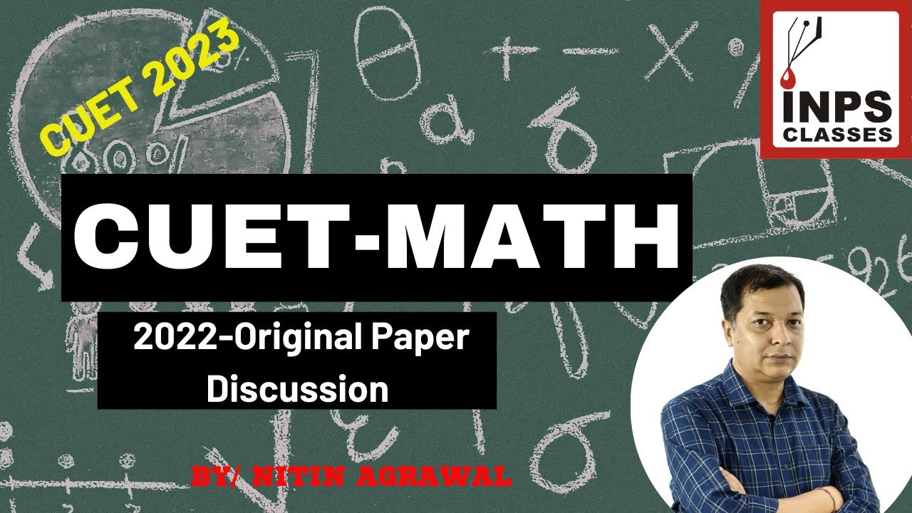 CUET 2022 Original Paper Discussion | INPS Classes | by Nitin Agrawal