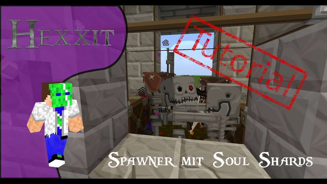 Hexxit Tutorial - Spawner mit Soul Shards (Mobfalle)