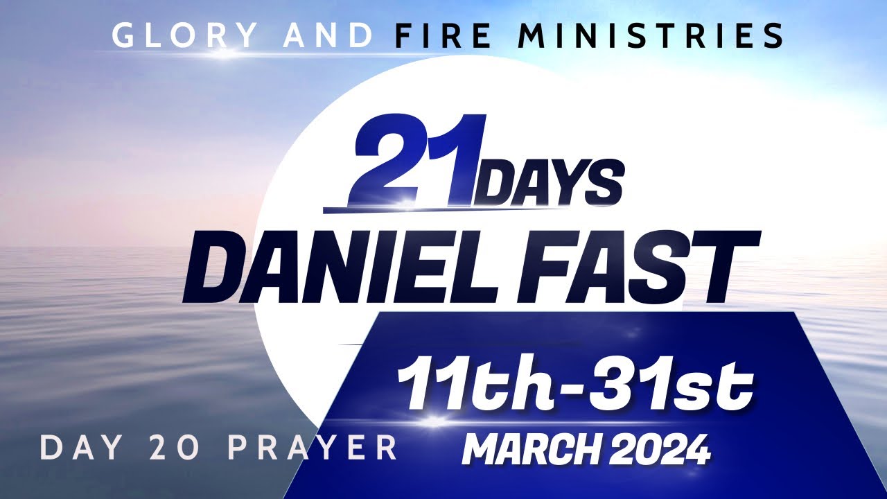 DAY 20 || GFMI 21 DAY DANIEL FAST || 11TH - 31ST MARCH 2024