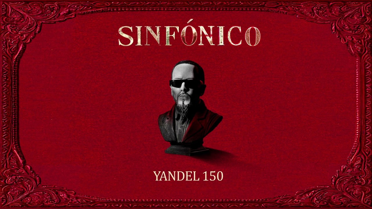 Yandel - Yandel 150 (Sinfónico En Vivo) [Audio Oficial]