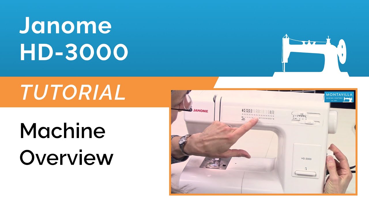 Janome HD-3000 Tutorial - Machine Overview