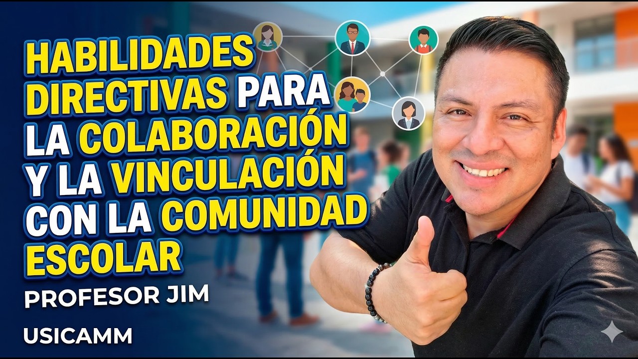 Habilidades directivas para la colaboración y la vinculación con la comunidad escolar