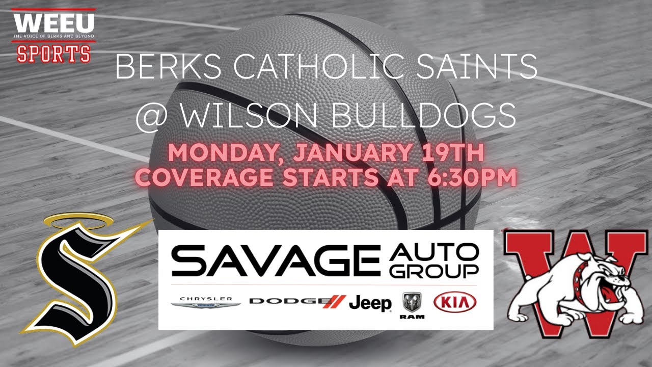 WEEU Sports Presents: Berks Catholic vs. Wilson