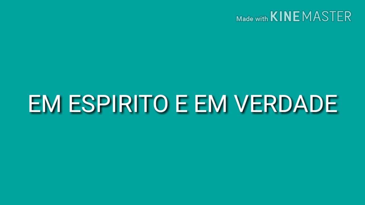 Em Espirito e em Verdade. Playback (tom F) legendado.