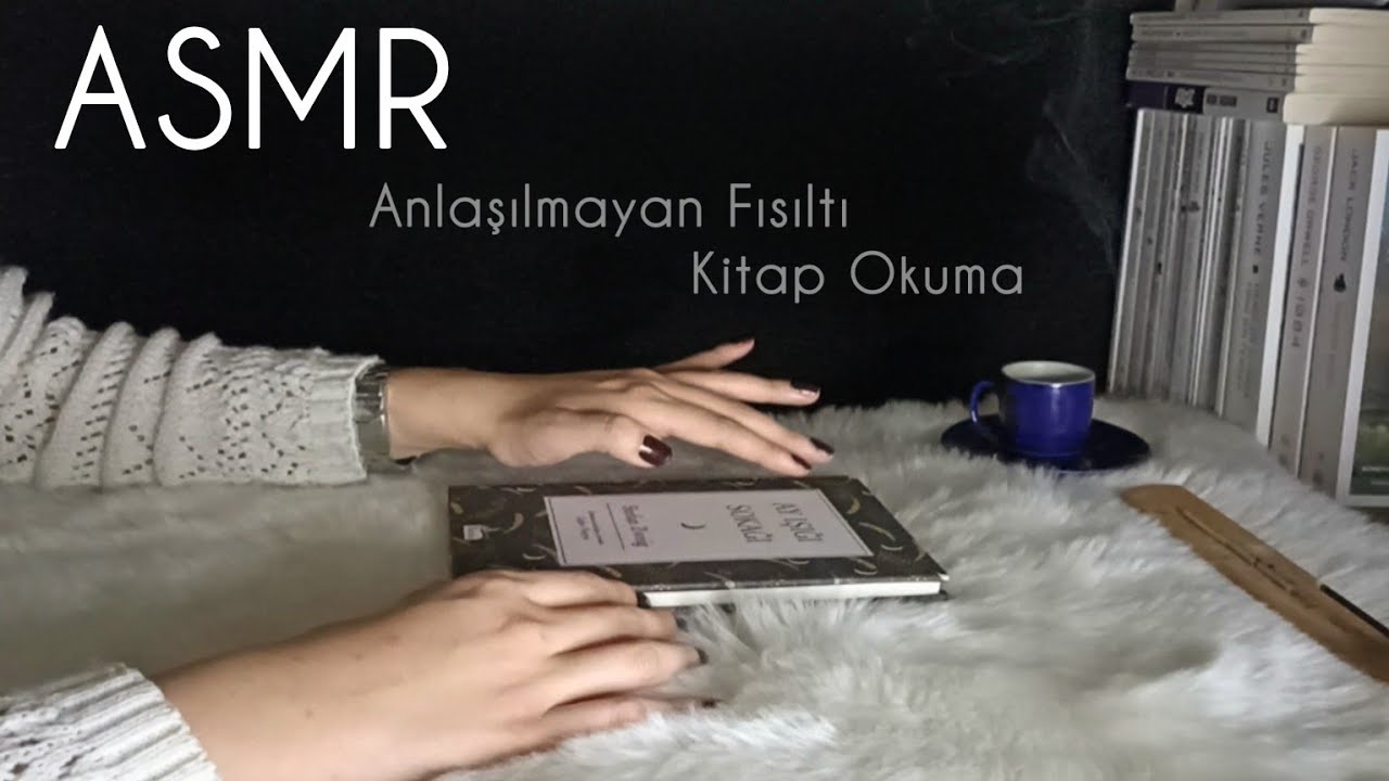 ASMR Türkçe • Kitap Okuma 🌠🌙🌌• Anlaşılmayan Fısıltı 👂🏻• Ağız Sesleri 👄 • Sayfa Çevirme 📖