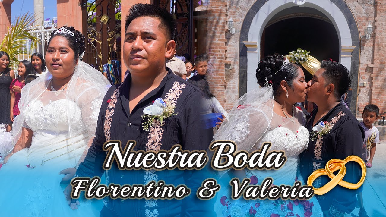 Nuestra Boda FLORENTINO & VALERIA - San Juan Tetelcingo Gro