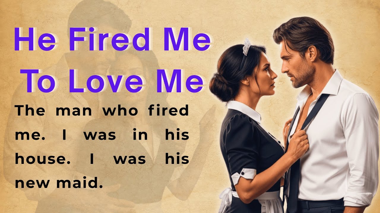 He Fired Me, Then Loved Me | Learn English Through Stories | Story in English (B1 | B2) ✅