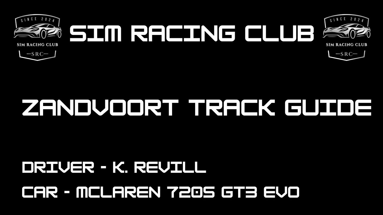 SIM Racing Club - Zandvoort Track Guide (1:35.8)