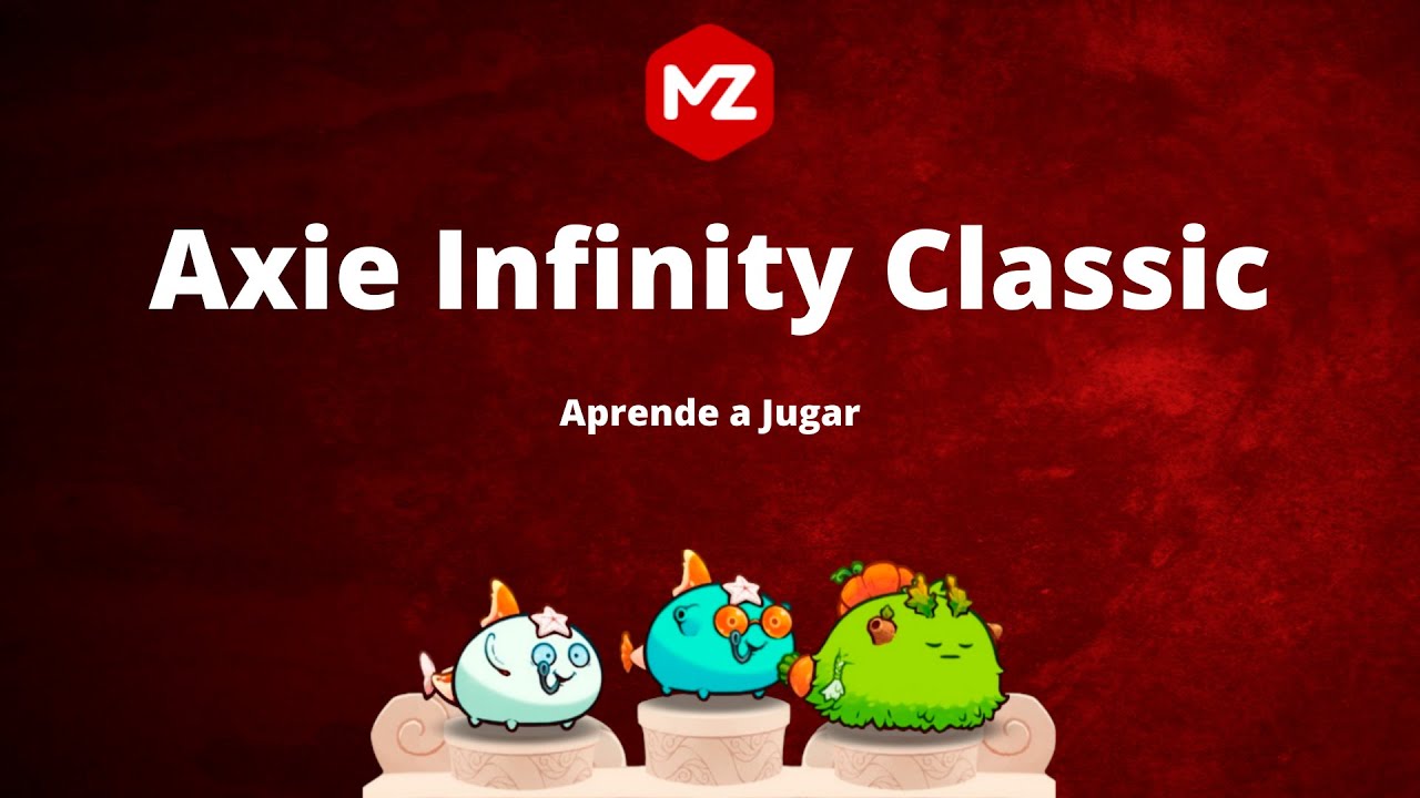 TUTORIAL AXIE INFINITY  CLASSIC | Aprende a jugar Axie Infinity desde cero (Espa&ntilde;ol) Clase #1