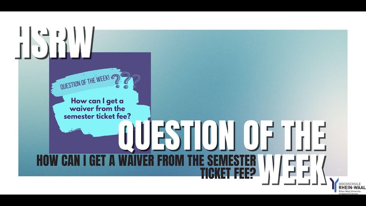 Question of the Week - How can I get a waiver from the semester ticket fee?
