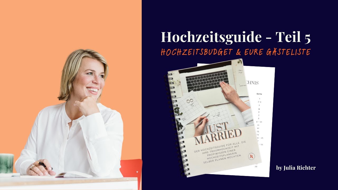 Hochzeitsguide Teil 5 - Budgetplanung & G&auml;steliste