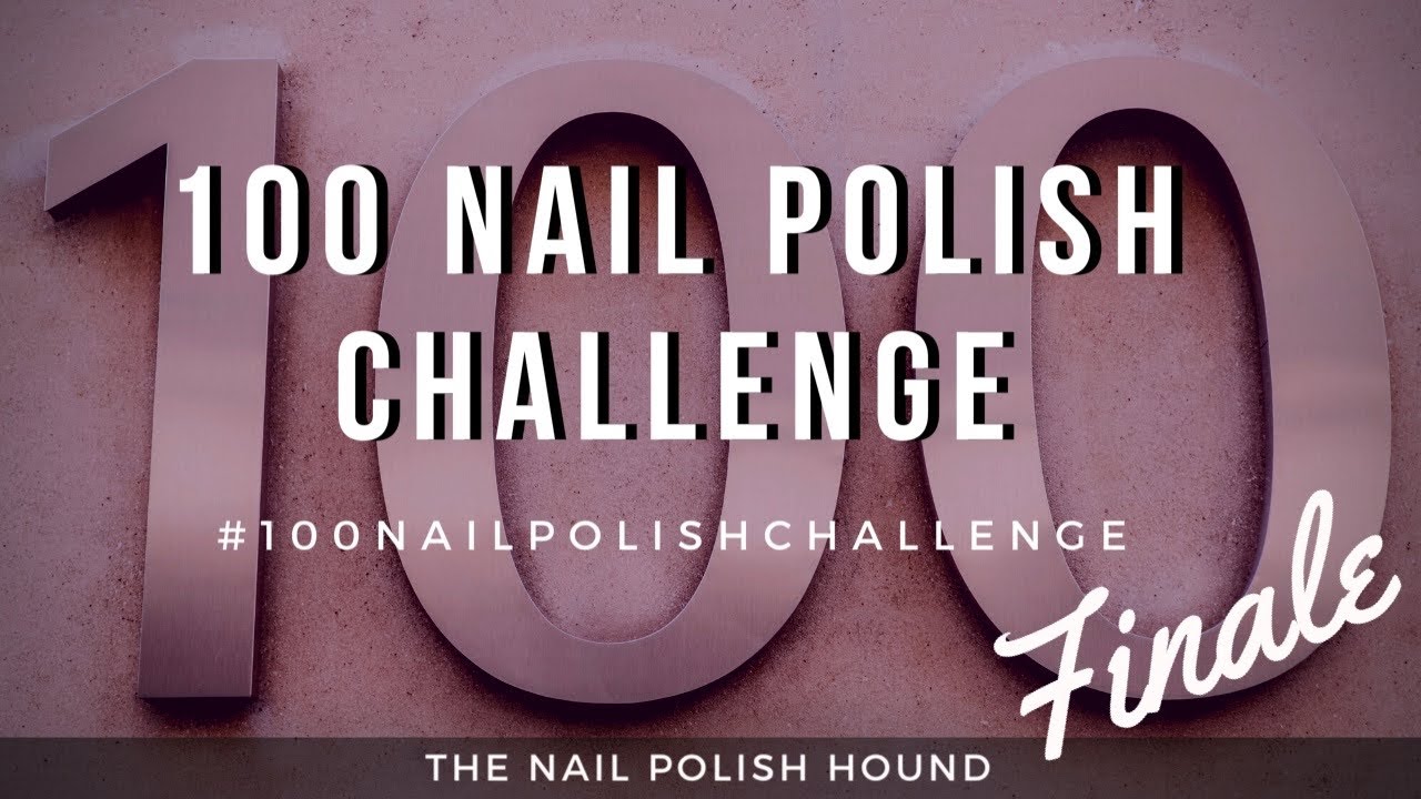 #100nailpolishchallenge FINALE