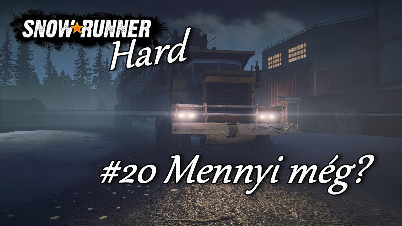 Snowrunner Hard #20 Mennyi még? Alaszka (2025)