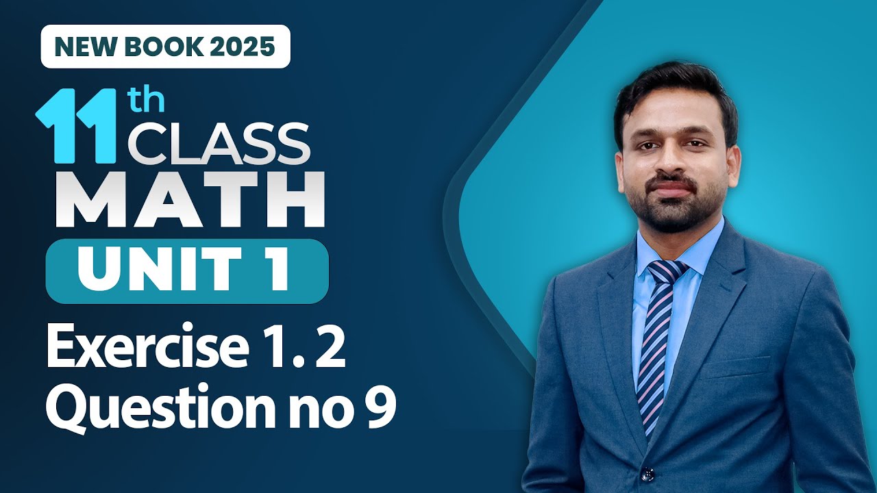 11th Class Math Unit 1 | Exercise 1.2 Question no 9 | Class 11th Math New Book 2025