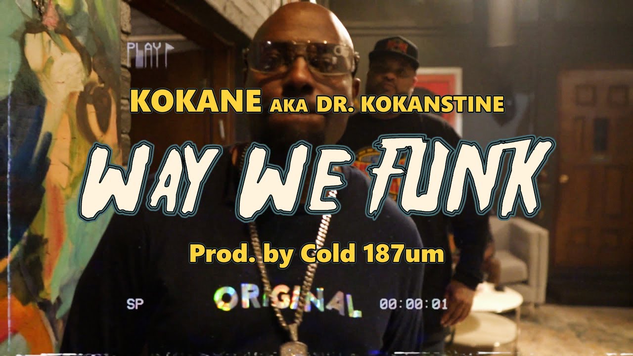 Kokane - Way We Funk ft. Cold 187um [Music Video] @kokane_og_ #budeboy