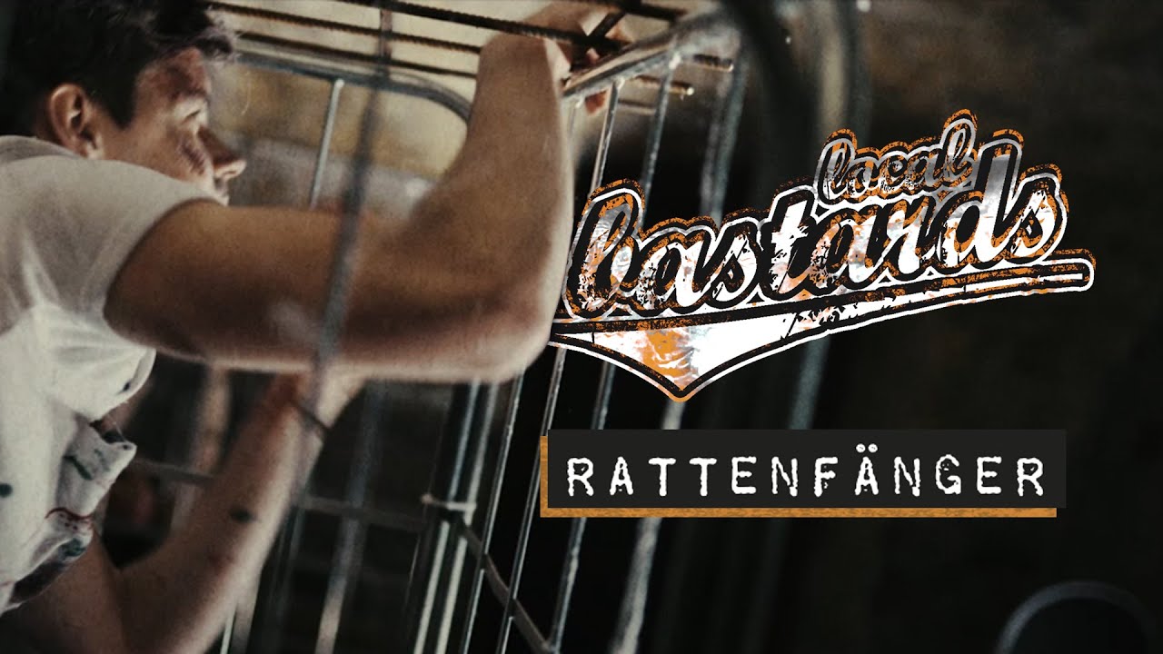 Local Bastards - Rattenf&auml;nger [Offizielles Video]