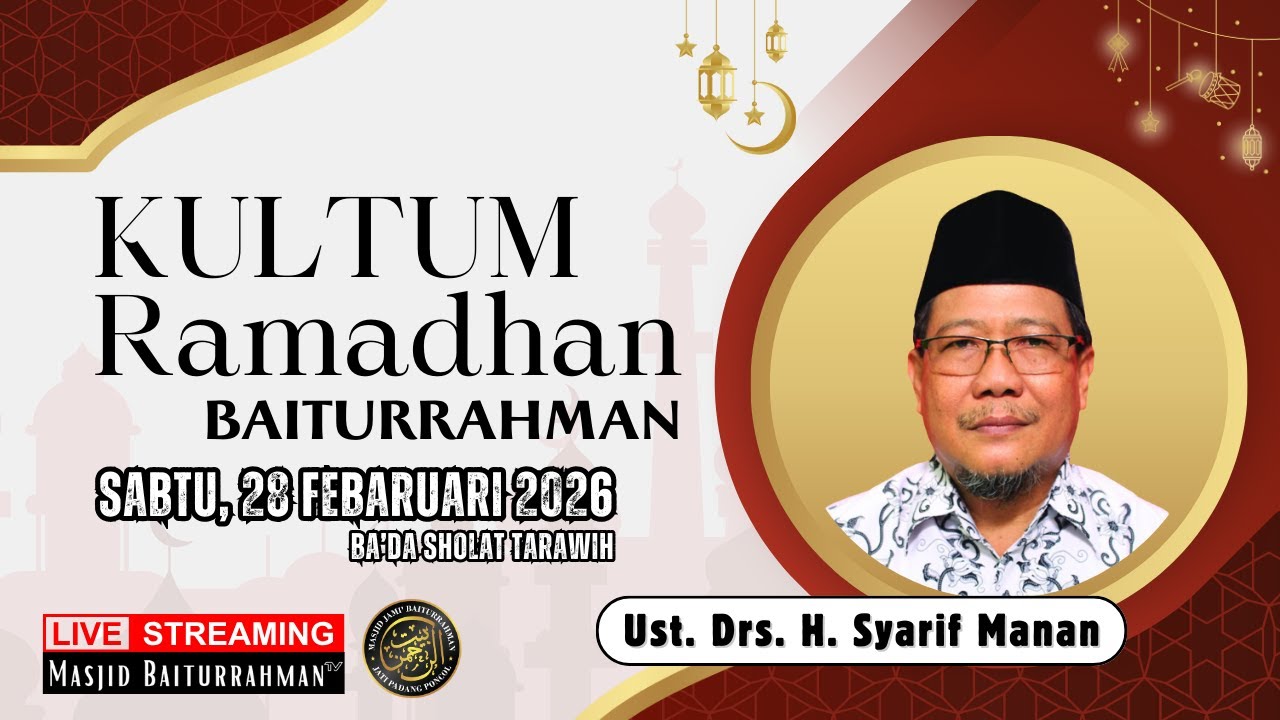 🔴 LIVE | KULTUM RAMADHAN BAITURRAHMAN | UST. DRS. H. SYARIF MANAN