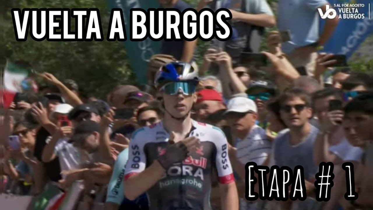 ETAPA 1 VUELTA A BURGOS 2025 EN VIV0 BERNAL DEL TORO QUINTANA FAGUNDEZ CHAVES CEPEDA MOLANO