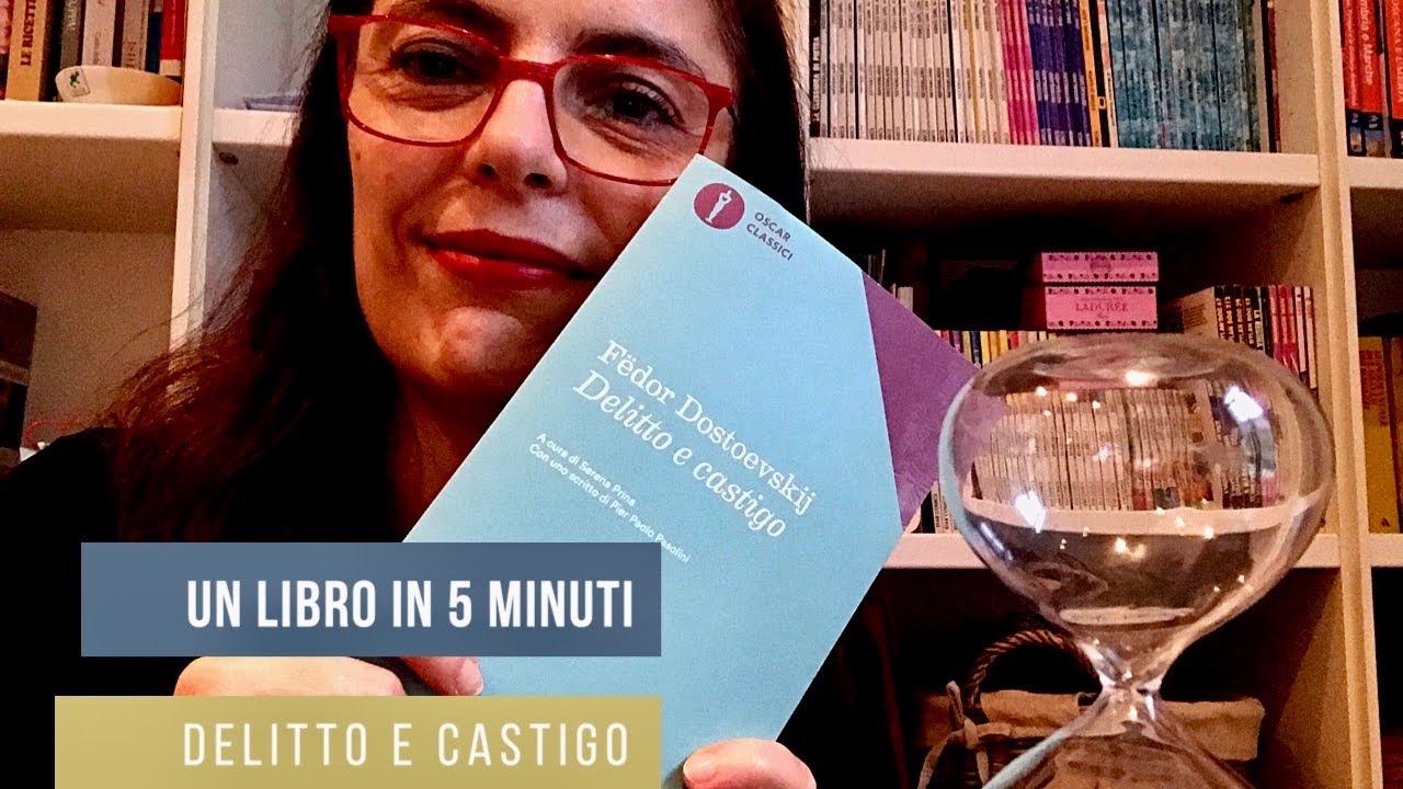 Un libro in cinque minuti - Delitto e castigo (F. Dostoevskij)