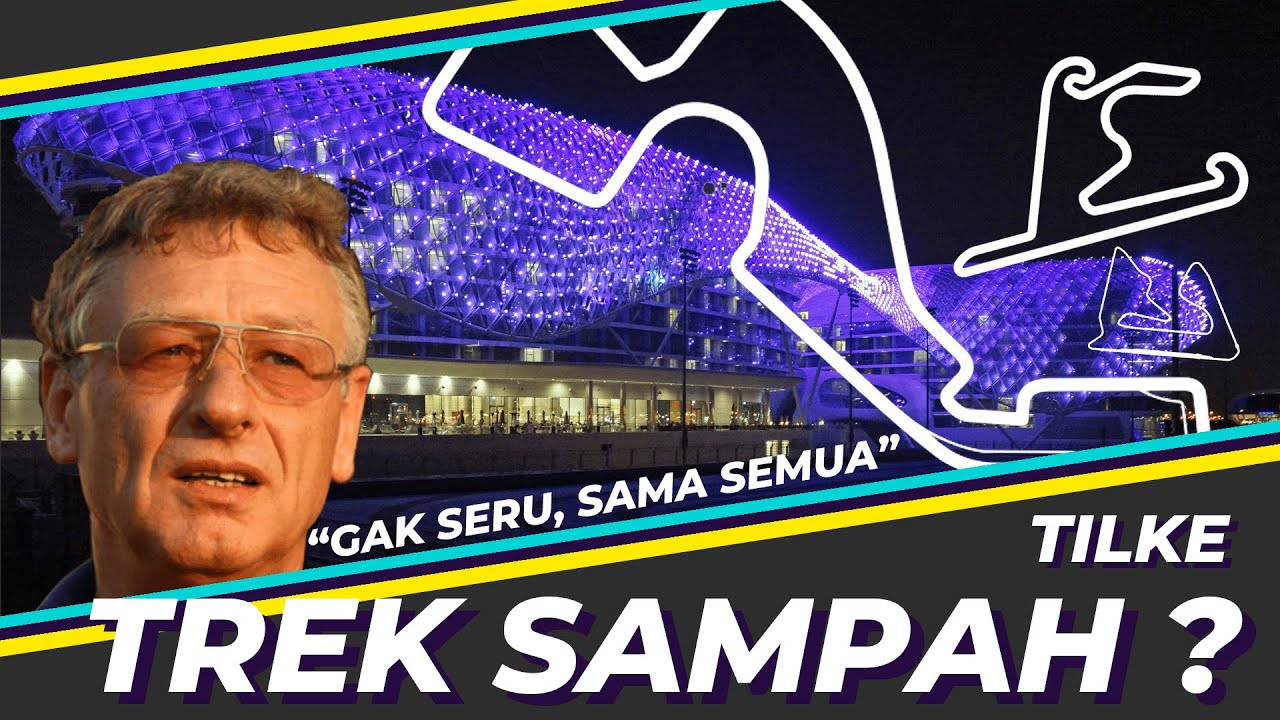 PEMBUAT TREK SAMPAH?? | Hermann Tilke sang desainer sirkuit F1 modern.