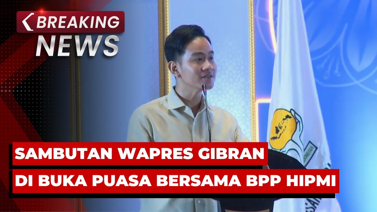 BREAKING NEWS - Sambutan Wapres Gibran di Buka Puasa Bersama BPP HIPMI