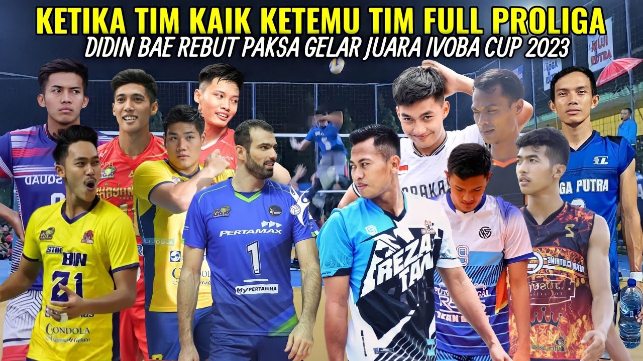 KETIKA TIM KAIK KETEMU TIM FULL PROLIGA,DIDIN BAE NGAMUK REBUT PAKSA GELAR JUARA IVOBA CUP 2023