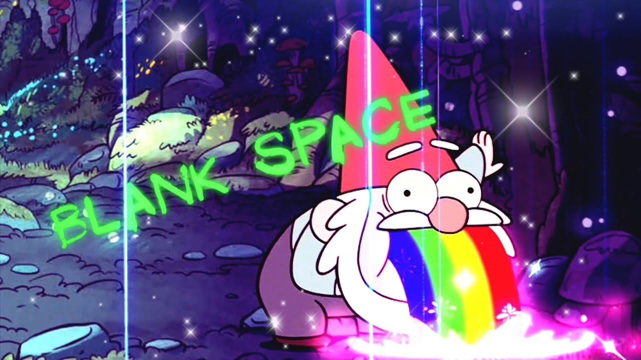 Gravity Falls - Blank Space [Music Video] || HBD Lyuba