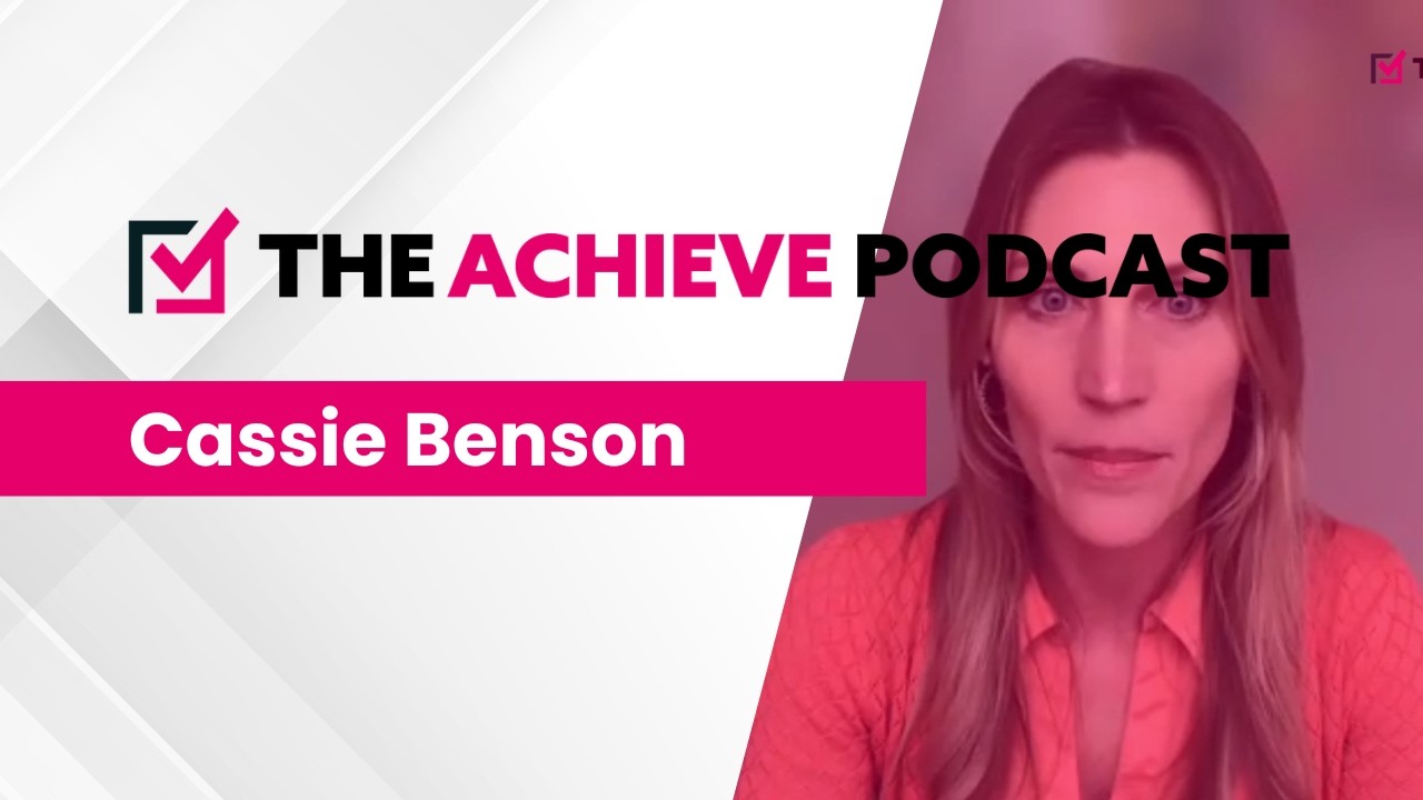 The Achieve Podcast - Cassie Benson (Neudle)
