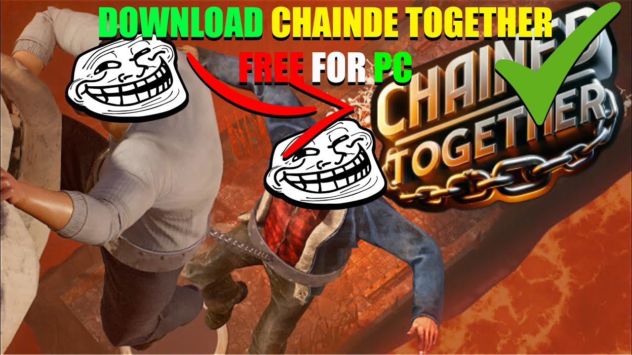 Download chained together for FREE in  PC [100% Working ]