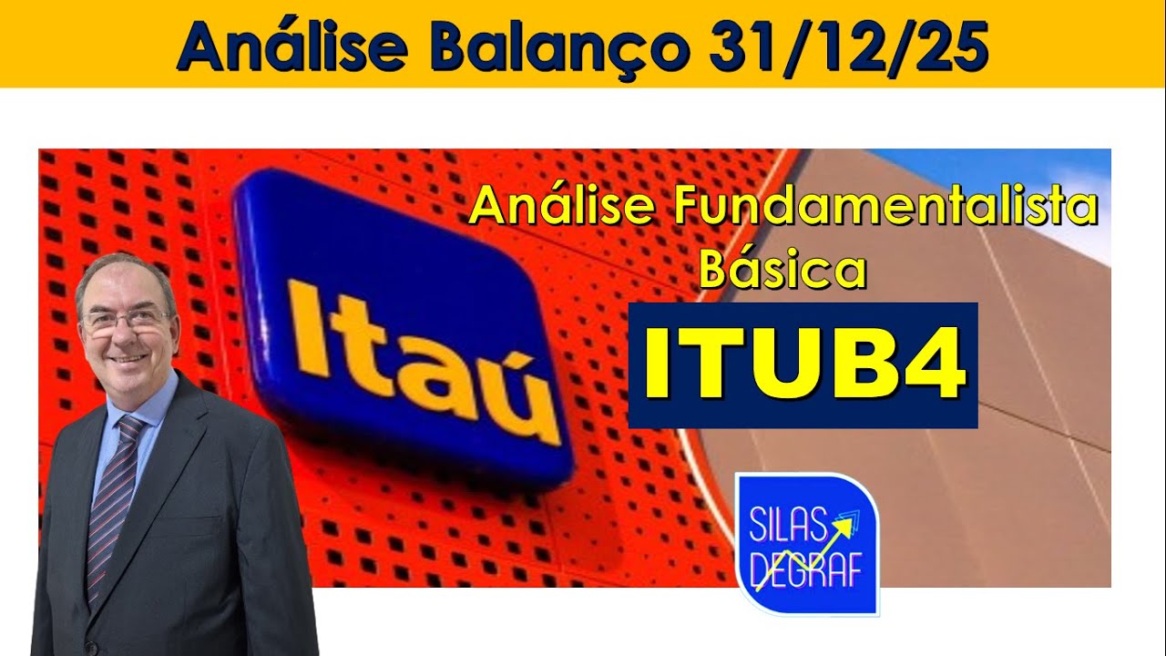 ITUB4 - ITAU UNIBANCO HOLDING S/A. ANÁLISE FUNDAMENTALISTA BÁSICA. PROF. SILAS DEGRAF. 31/12/25