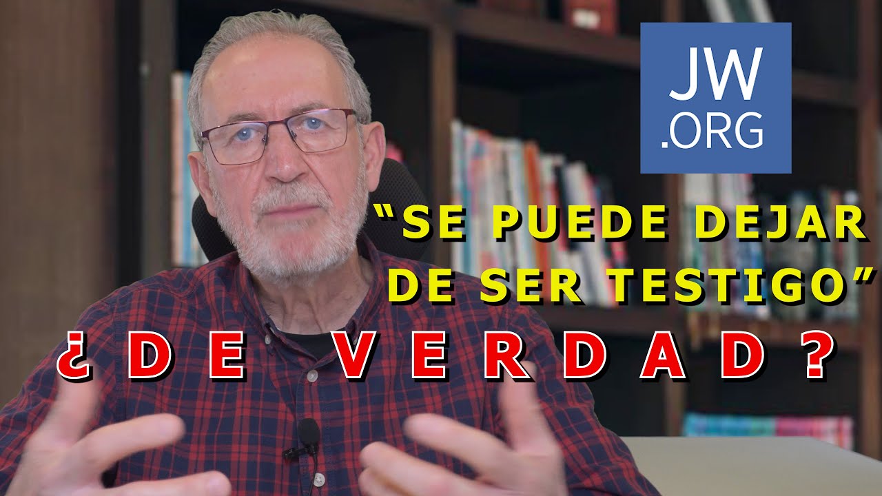 &iquest;Puede uno dejar de ser Testigo de Jehov&aacute;?